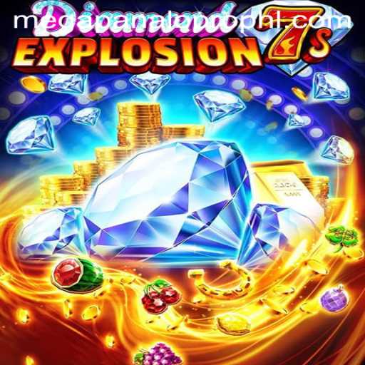 Discover the Thrill of DiamondExplosion7s: A Comprehensive Guide with MegaPanalo PRO Insights