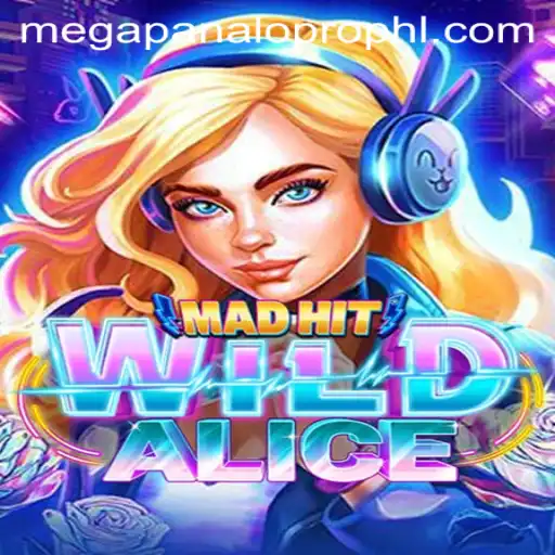 MadHitWildAlice: Dive into the Thrilling World of MegaPanalo PRO
